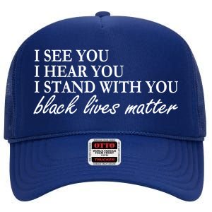 I See Hear Stand With You Black Lives Matter High Crown Mesh Back Trucker Hat