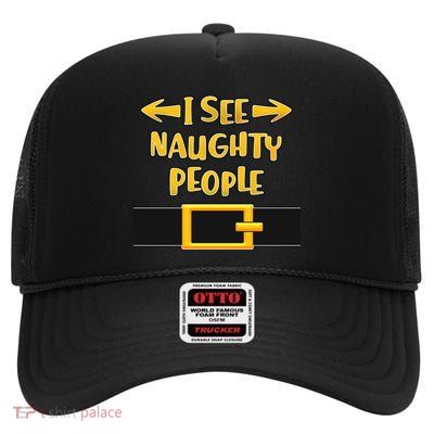 I See Naughty People Santa Or Elf Top Costume High Crown Mesh Back Trucker Hat