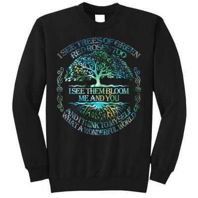 I See Trees Of Green Red Roses Too Hippie Sweatshirt