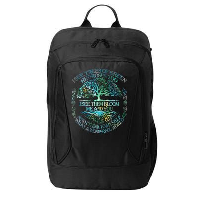 I See Trees Of Green Red Roses Too Hippie City Backpack