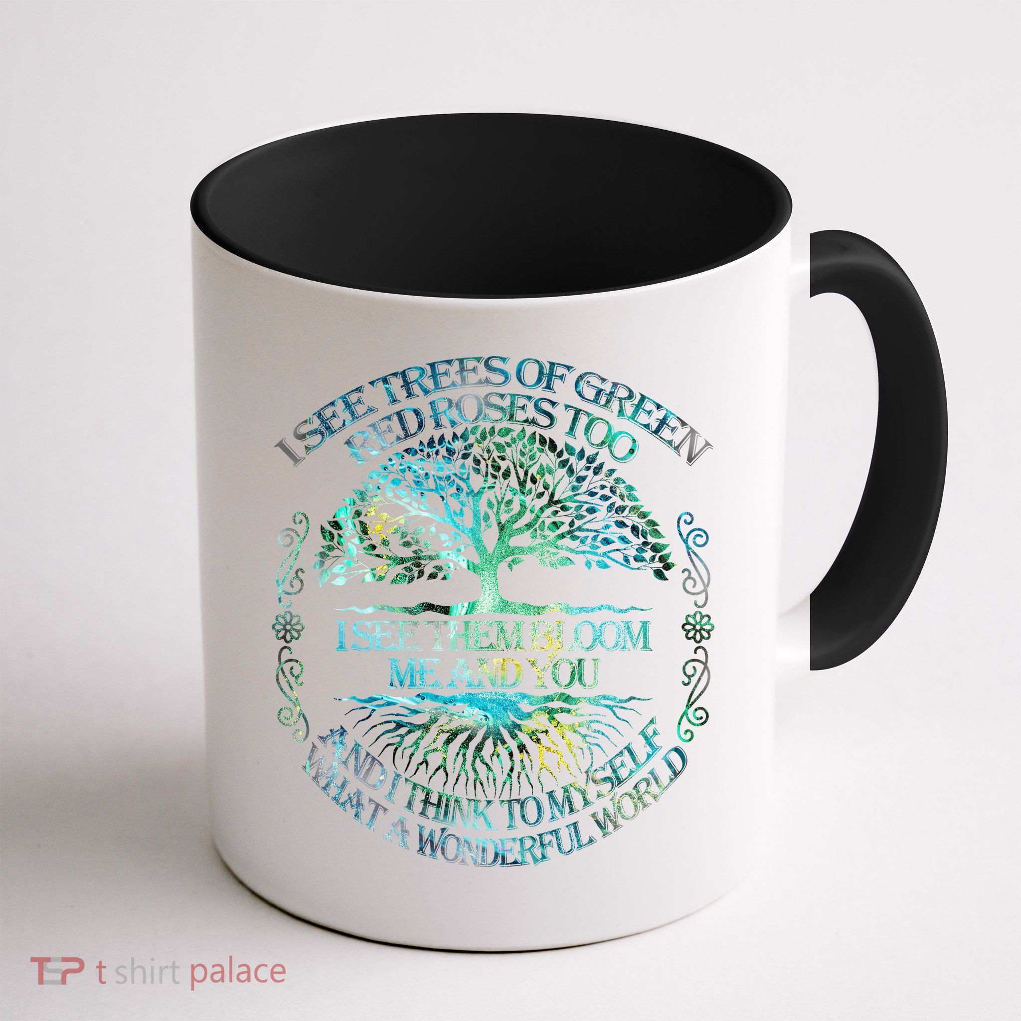 I See Trees Of Green Red Roses Too Hippie Mug