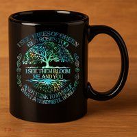 I See Trees Of Green Red Roses Too Hippie 11oz C Handle Ceramic Mug