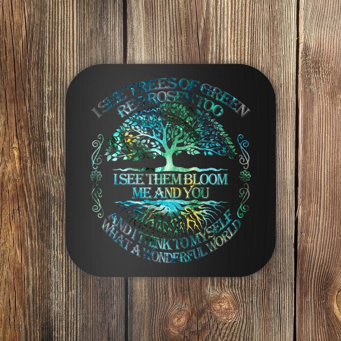 I See Trees Of Green Red Roses Too Hippie Coaster