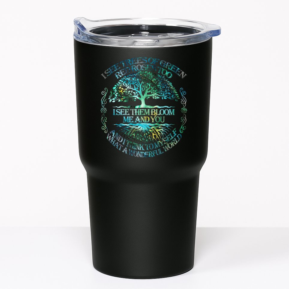 I See Trees Of Green Red Roses Too Hippie Tumbler