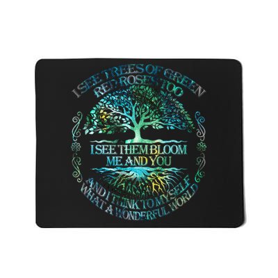 I See Trees Of Green Red Roses Too Hippie Mousepad