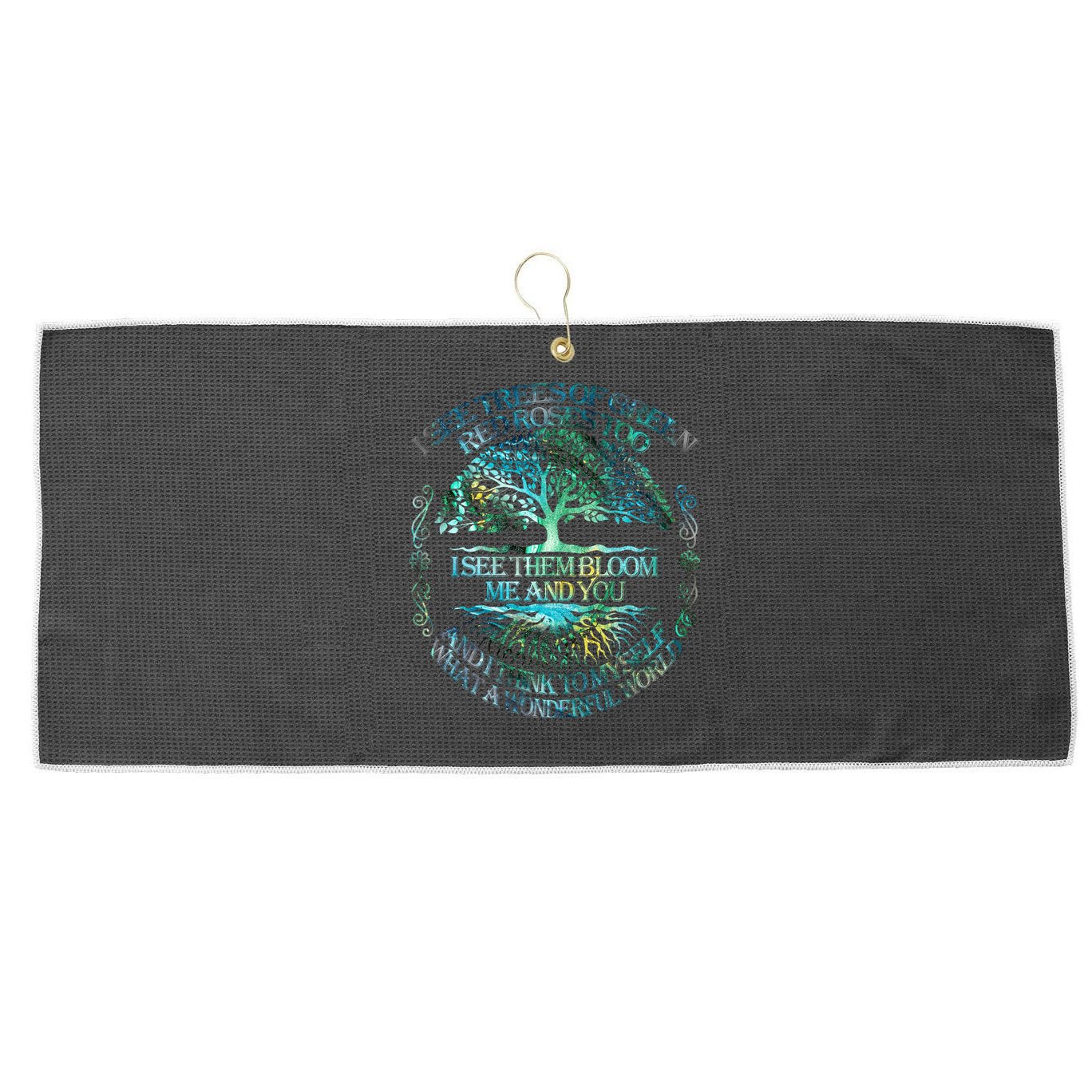 I See Trees Of Green Red Roses Too Hippie Large Microfiber Waffle Golf Towel