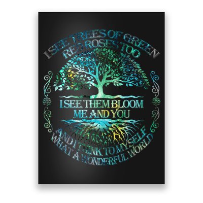 I See Trees Of Green Red Roses Too Hippie Poster