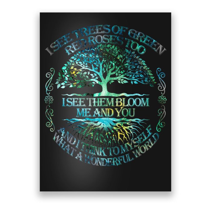 I See Trees Of Green Red Roses Too Hippie Poster