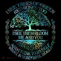 I See Trees Of Green Red Roses Too Hippie Poster
