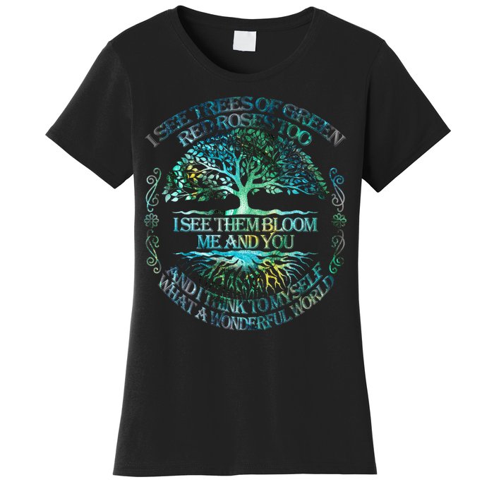 I See Trees Of Green Red Roses Too Hippie Women's T-Shirt