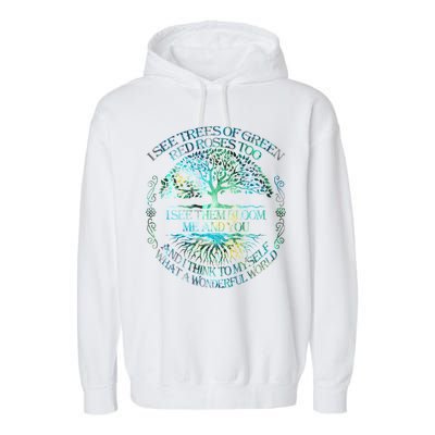 I See Trees Of Green Red Roses Too Hippie Garment-Dyed Fleece Hoodie