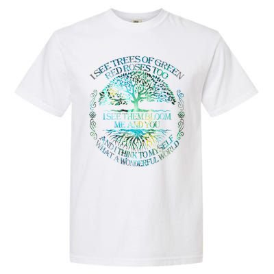 I See Trees Of Green Red Roses Too Hippie Garment-Dyed Heavyweight T-Shirt