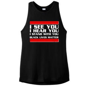 I See You Hear You Stand With You Black Lives Matter Ladies PosiCharge Tri-Blend Wicking Tank