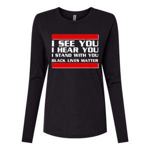 I See You Hear You Stand With You Black Lives Matter Womens Cotton Relaxed Long Sleeve T-Shirt