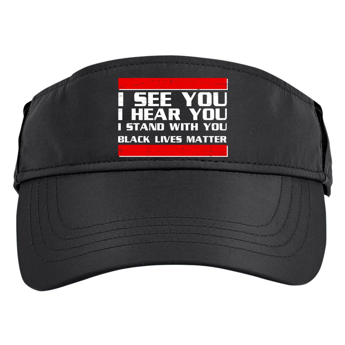 I See You Hear You Stand With You Black Lives Matter Adult Drive Performance Visor