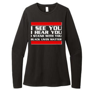 I See You Hear You Stand With You Black Lives Matter Womens CVC Long Sleeve Shirt