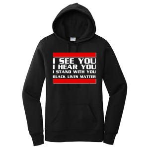 I See You Hear You Stand With You Black Lives Matter Women's Pullover Hoodie