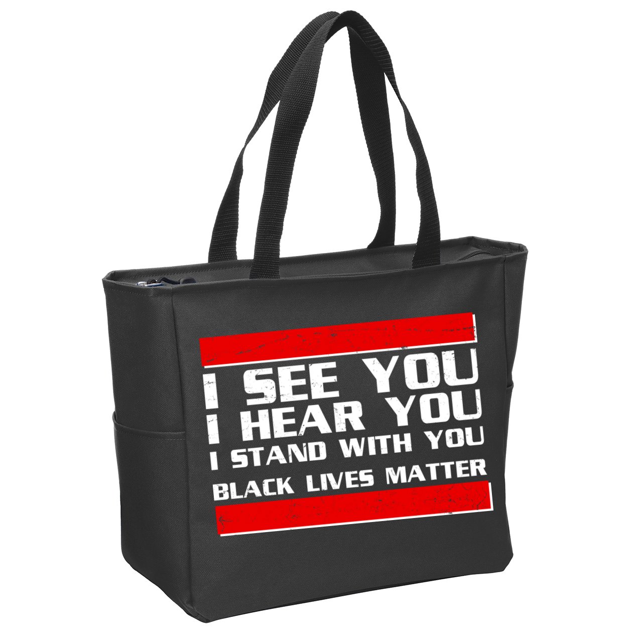 I See You Hear You Stand With You Black Lives Matter Zip Tote Bag