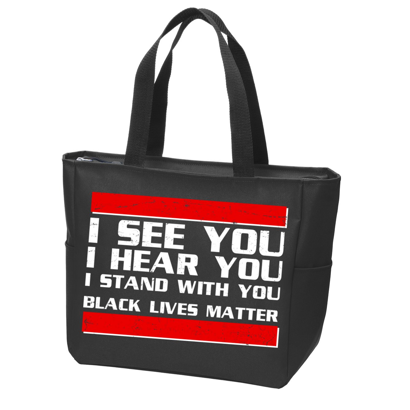 I See You Hear You Stand With You Black Lives Matter Zip Tote Bag