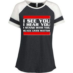 I See You Hear You Stand With You Black Lives Matter Enza Ladies Jersey Colorblock Tee