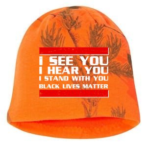 I See You Hear You Stand With You Black Lives Matter Kati - Camo Knit Beanie