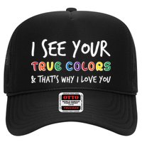 I See Your True Colors Trucker Hat