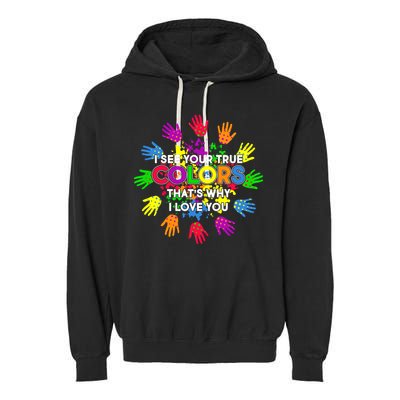 I See Your True Colors Autism Garment-Dyed Fleece Hoodie