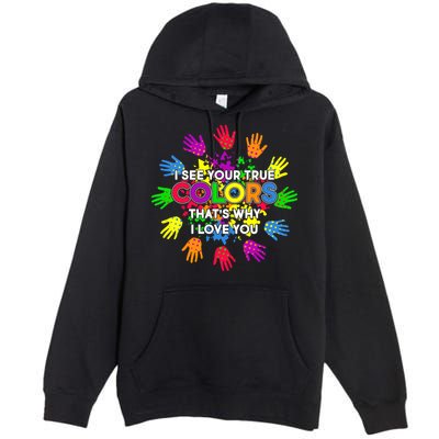 I See Your True Colors Autism Premium Pullover Hoodie