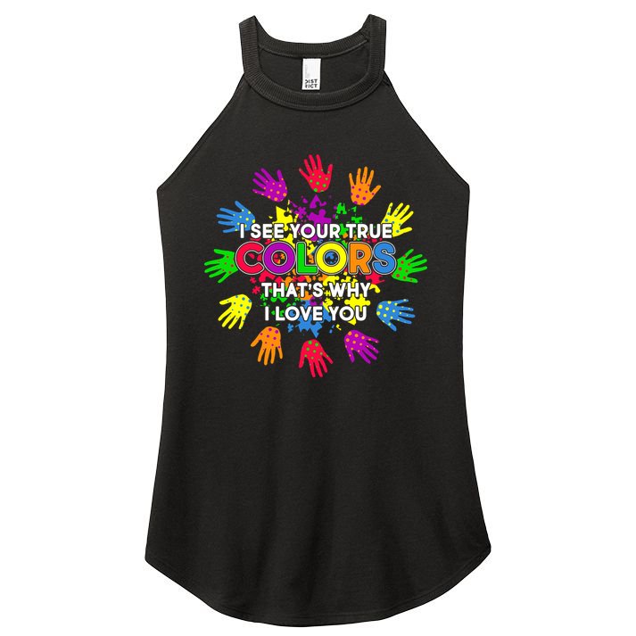 I See Your True Colors Autism Women's Perfect Tri Rocker Tank