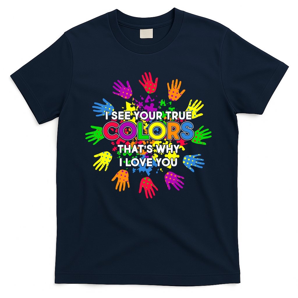 I See Your True Colors Autism T-Shirt