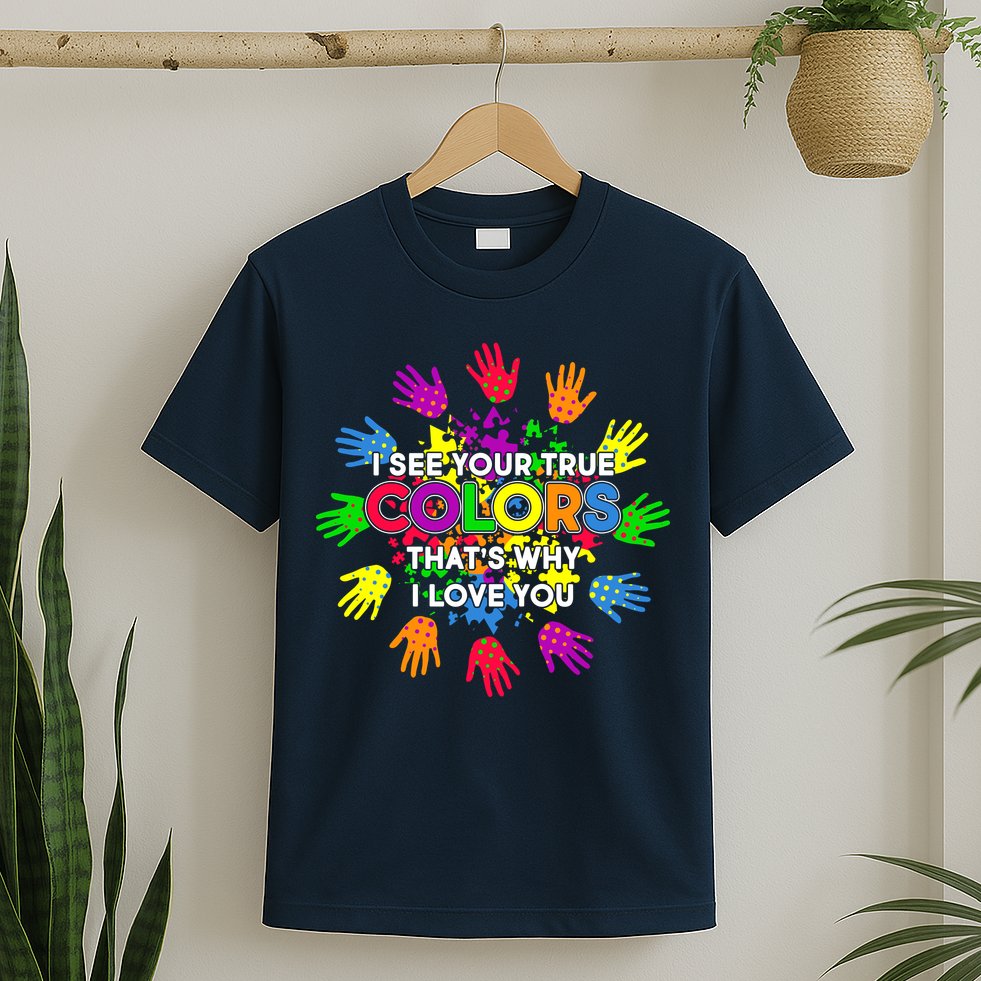 I See Your True Colors Autism T-Shirt