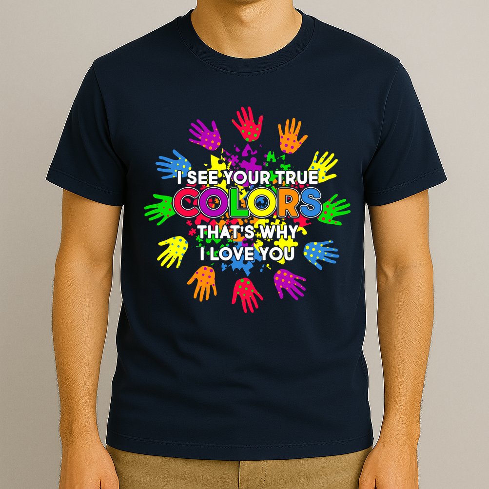 I See Your True Colors Autism T-Shirt