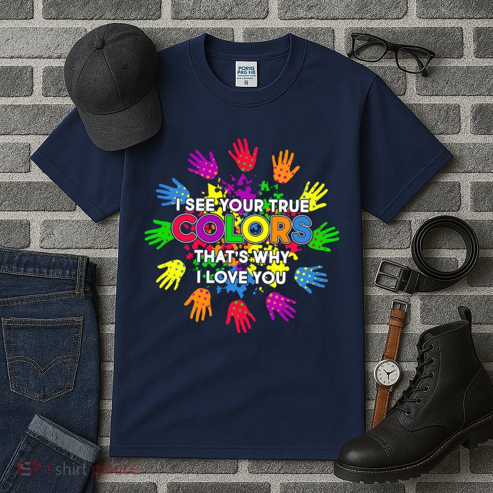 I See Your True Colors Autism Tall T-Shirt
