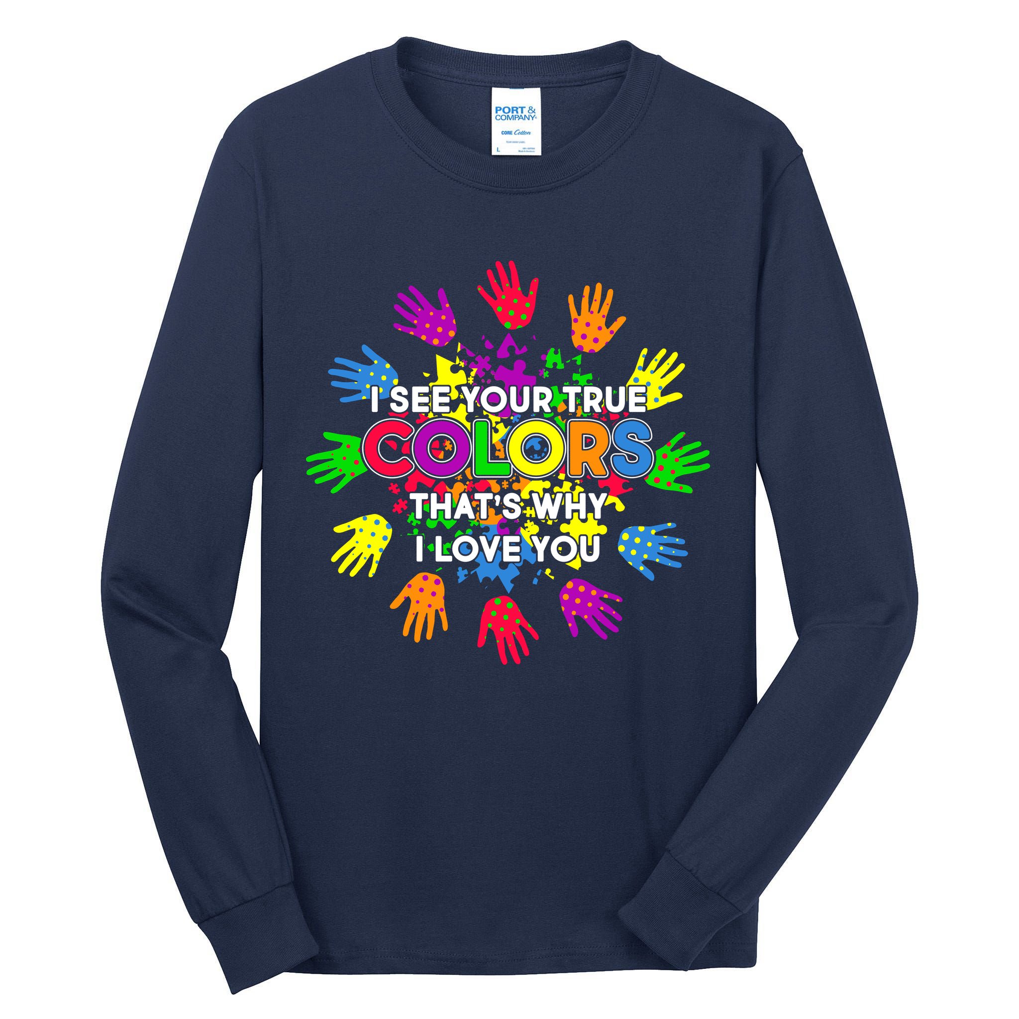 I See Your True Colors Autism Tall Long Sleeve T-Shirt