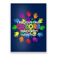 I See Your True Colors Autism Poster