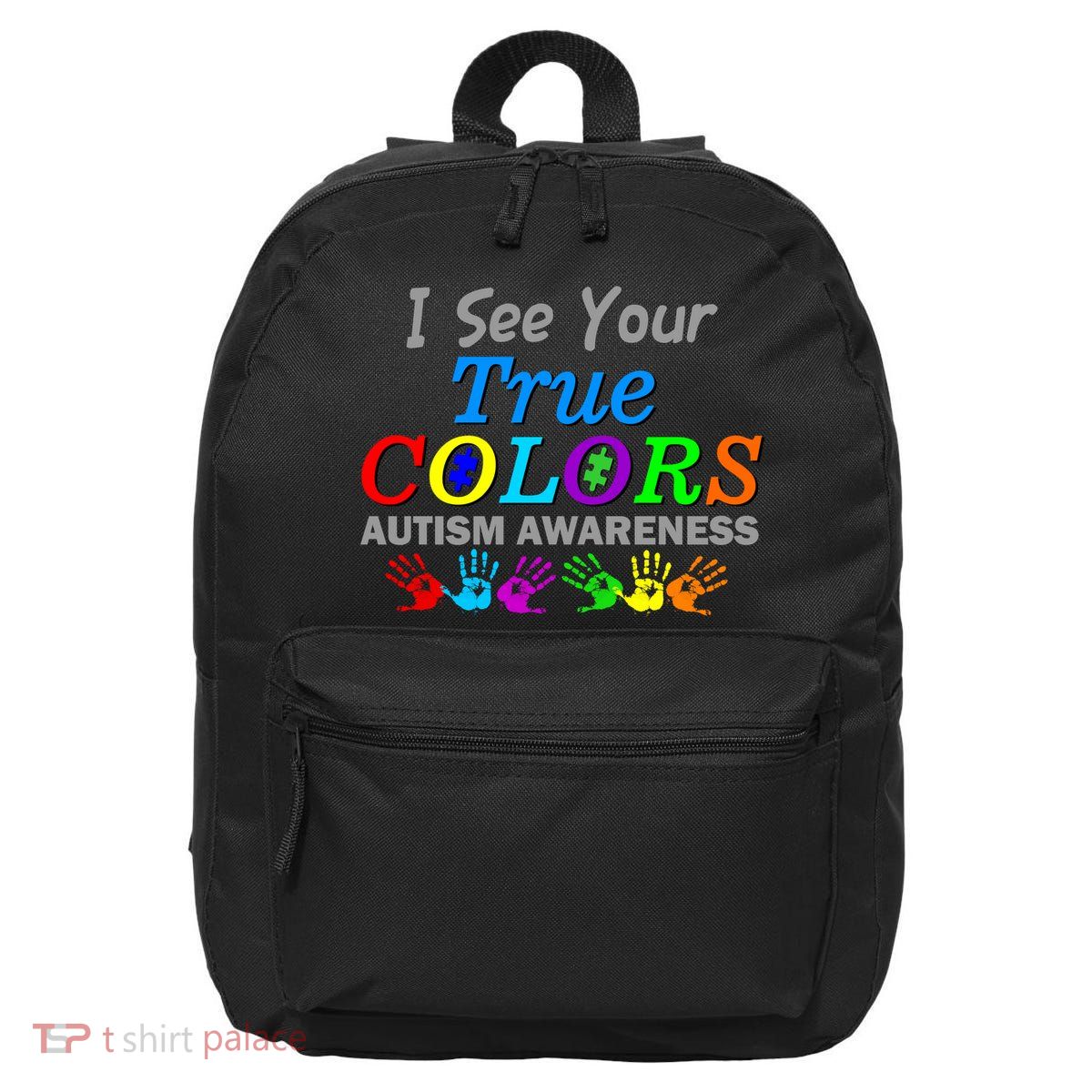 I See Your True Colors Autism Awareness 16 in Basic Backpack
