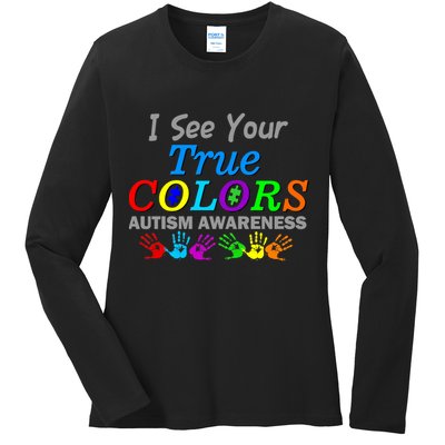 I See Your True Colors Autism Awareness Ladies Long Sleeve Shirt
