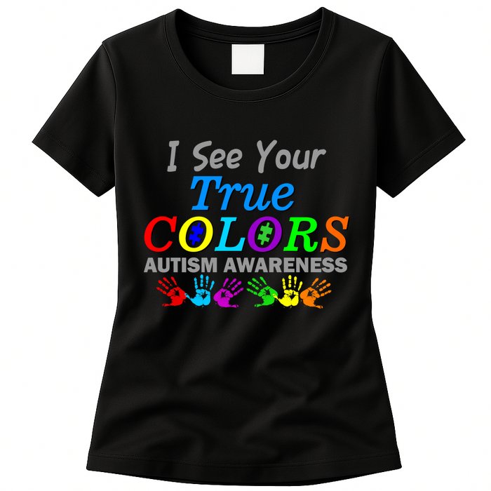 I See Your True Colors Autism Awareness Womens T-Shirt