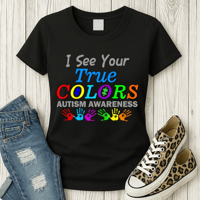 I See Your True Colors Autism Awareness Womens T-Shirt