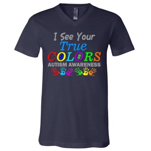 I See Your True Colors Autism Awareness V-Neck T-Shirt