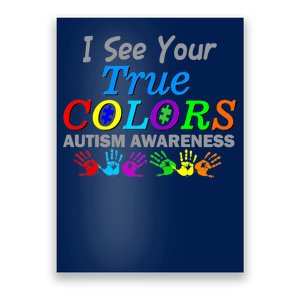 I See Your True Colors Autism Awareness Poster