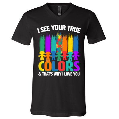 I See Your True Colors Autism Awareness Support V-Neck T-Shirt