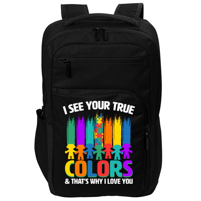 I See Your True Colors Autism Awareness Support Impact Tech Backpack