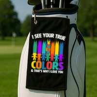 I See Your True Colors Autism Awareness Support Golf Towel