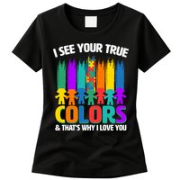 I See Your True Colors Autism Awareness Support Womens T-Shirt