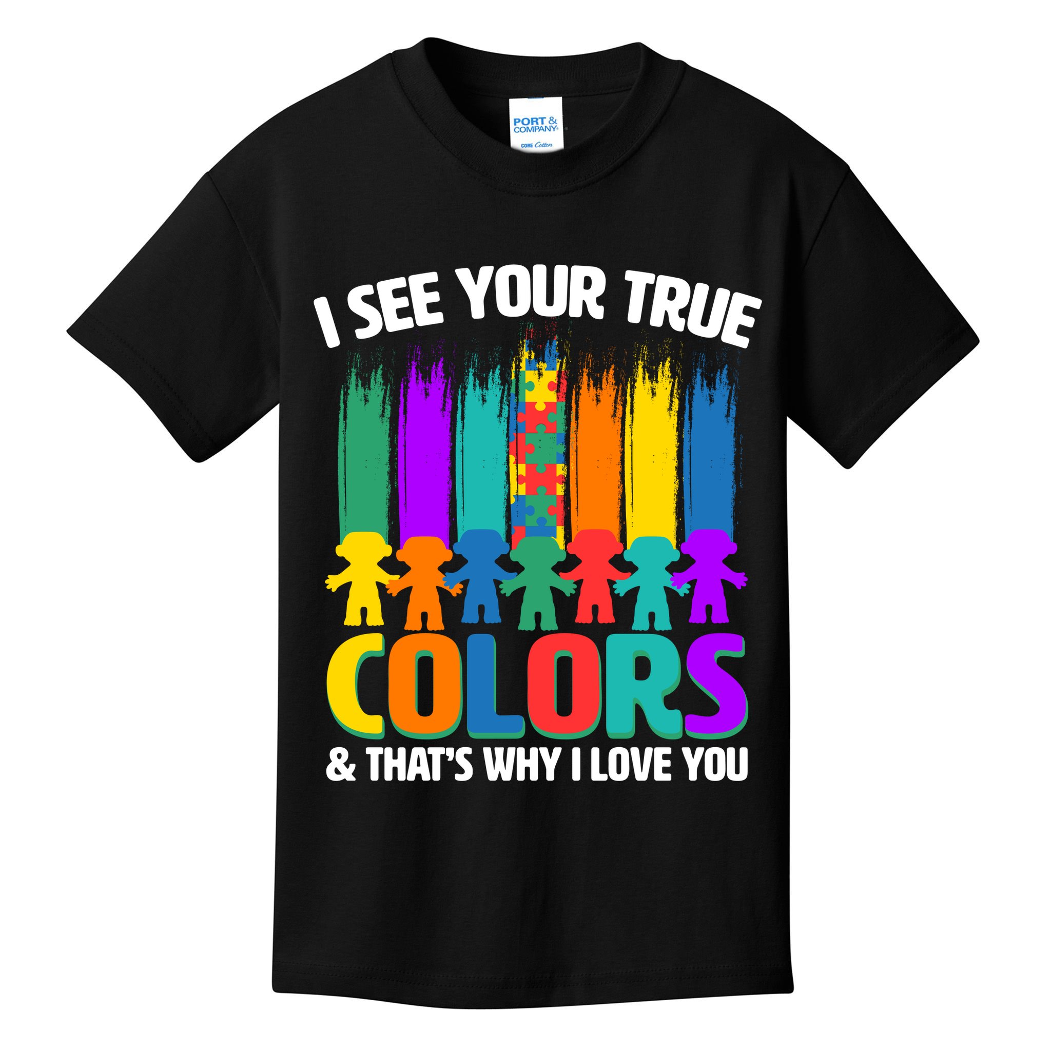 I See Your True Colors Autism Awareness Support Kids T-Shirt