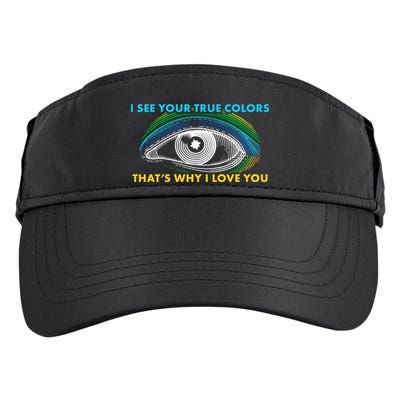 I See Your True Colors That's Why I Love You Autism Adult Drive Performance Visor