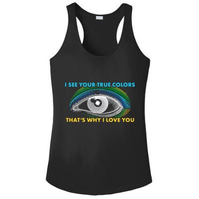 I See Your True Colors That's Why I Love You Autism Ladies PosiCharge Competitor Racerback Tank