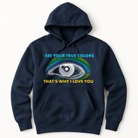 I See Your True Colors That's Why I Love You Autism Hoodie