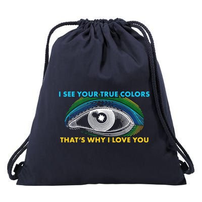 I See Your True Colors That's Why I Love You Autism Drawstring Bag